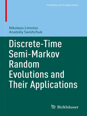 cover image of Discrete-Time Semi-Markov Random Evolutions and Their Applications